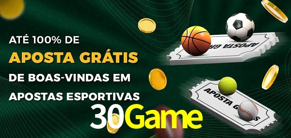 30Game Ate 100% de Aposta Gratis